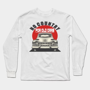 no country for old cars Long Sleeve T-Shirt